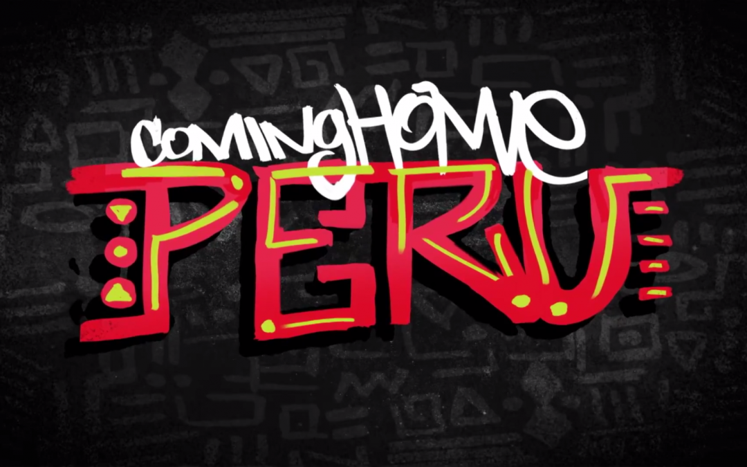 Coming Home: Peru  – Documentary Series